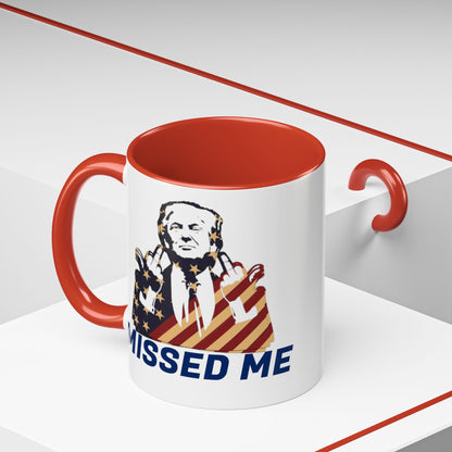 Trump "Missed Me" Coffee Mug