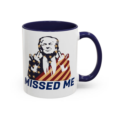 Trump "Missed Me" Coffee Mug